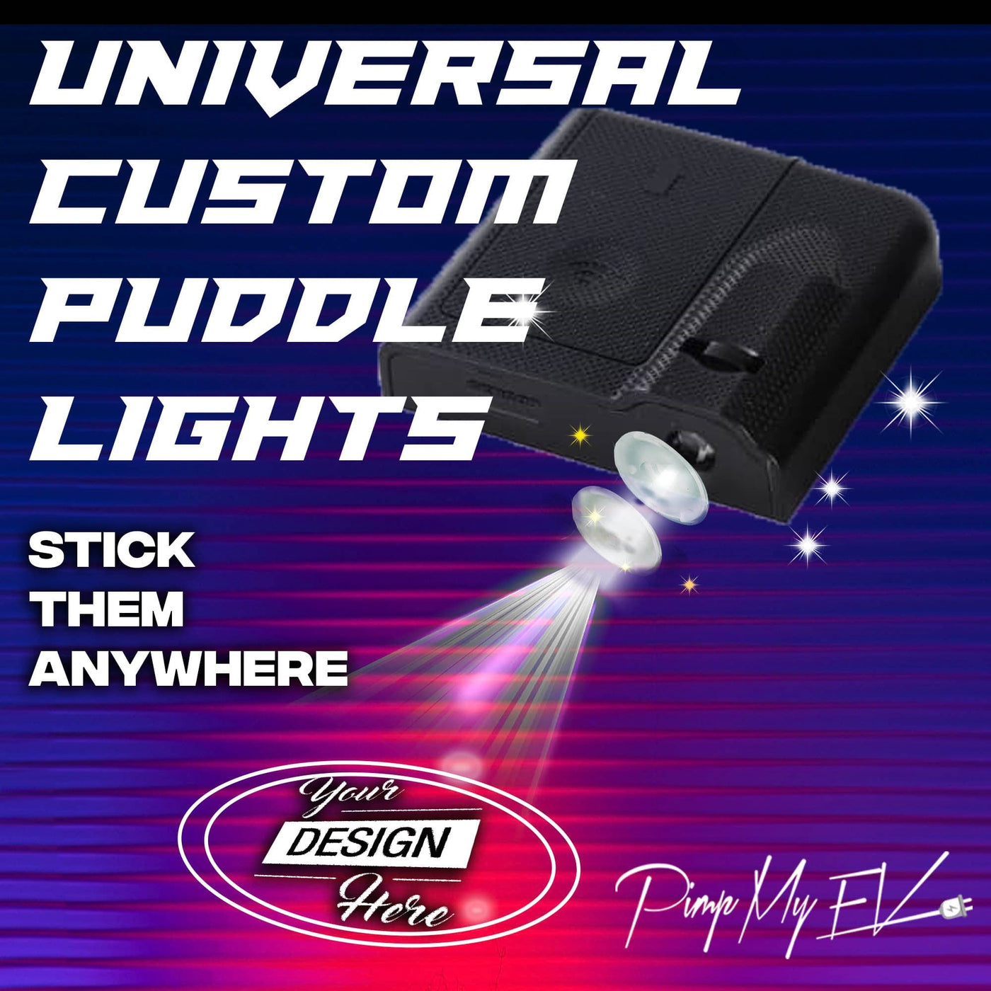 Universal Stick On Puddle Lights Custom LED Projectors for All Cars, Bikes, Boats & Applications