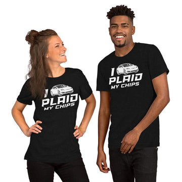 I Plaid My Chips Unisex t-shirt For Tesla Enthusiasts - PimpMyEV